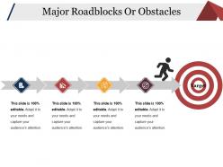 Major roadblocks or obstacles ppt infographic template