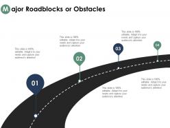 Major roadblocks or obstacles road locations ppt powerpoint presentation outline clipart