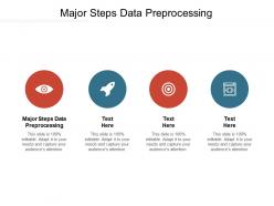 Major steps data preprocessing ppt powerpoint presentation file elements cpb