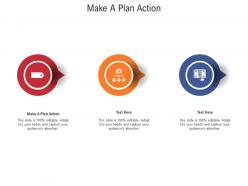 Make a plan action ppt powerpoint presentation pictures graphics example cpb