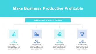Make Business Productive Profitable In Powerpoint And Google Slides Cpb