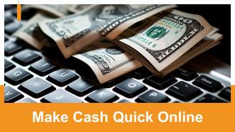 Make Cash Quick Online powerpoint presentation and google slides ICP