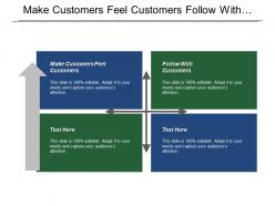 Make customers feel customers follow with customers cone experience
