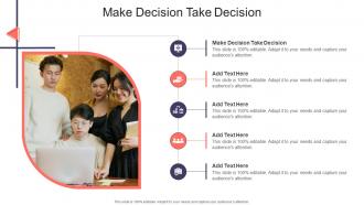 Make Decision Take Decision In Powerpoint And Google Slides Cpb