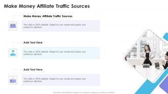 Make Money Affiliate Traffic Sources In Powerpoint And Google Slides Cpb