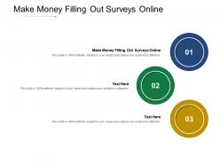 Make money filling out surveys online ppt powerpoint presentation portfolio good cpb