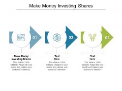 Make money investing shares ppt powerpoint presentation inspiration graphics tutorials cpb