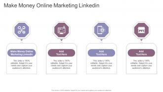 Make Money Online Marketing Linkedin In Powerpoint And Google Slides Cpb
