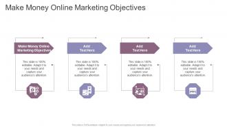 Make Money Online Marketing Objectives In Powerpoint And Google Slides Cpb
