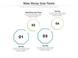 Make money solar panels ppt powerpoint presentation layouts show cpb