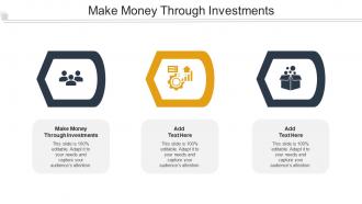 Make Money Through Investments Ppt Powerpoint Presentation Ideas Cpb