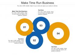 Make time run business ppt powerpoint presentation portfolio graphic tips cpb