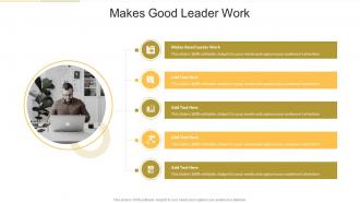 Makes Good Leader Work In Powerpoint And Google Slides Cpb
