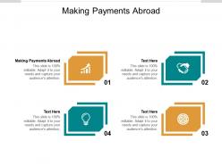 Making payments abroad ppt powerpoint presentation layouts slides cpb