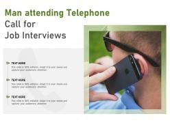 Man attending telephone call for job interviews