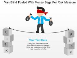 Man blind folded with money bags for risk measure flat powerpoint design