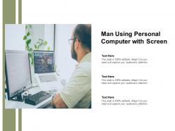 Man using personal computer with screen
