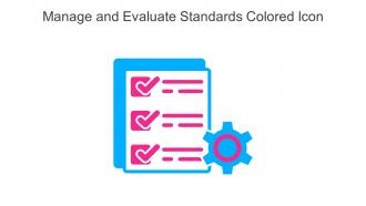 Manage And Evaluate Standards Colored Icon In Powerpoint Pptx Png And Editable Eps Format