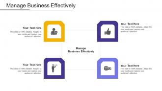 Manage business effectively ppt powerpoint presentation outline deck cpb