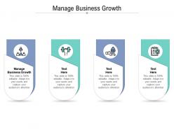 Manage business growth ppt powerpoint presentation portfolio show cpb