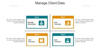 Manage Client Data Ppt Powerpoint Presentation Introduction Cpb