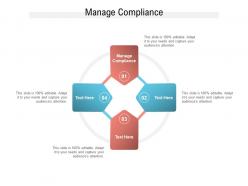 Manage compliance ppt powerpoint presentation professional grid cpb