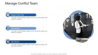 Manage Conflict Team In Powerpoint And Google Slides Cpb