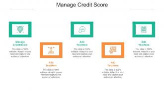 Manage Credit Score In Powerpoint And Google Slides Cpb