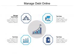 Manage debt online ppt powerpoint presentation pictures backgrounds cpb