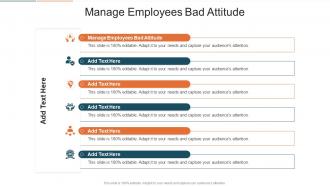Manage Employees Bad Attitude In Powerpoint And Google Slides Cpb