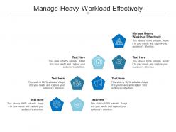 Manage heavy workload effectively ppt powerpoint presentation model portfolio cpb
