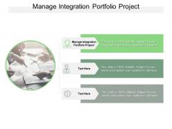 Manage integration portfolio project ppt powerpoint presentation inspiration designs cpb