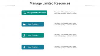 Manage limited resources ppt powerpoint presentation pictures slide download cpb