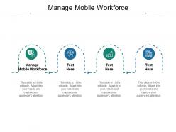Manage mobile workforce ppt powerpoint presentation slide cpb
