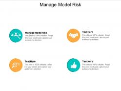 Manage model risk ppt powerpoint presentation infographics grid cpb
