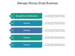 Manage money small business ppt powerpoint presentation outline show cpb