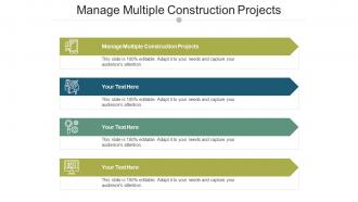 Manage multiple construction projects ppt powerpoint presentation model aids cpb