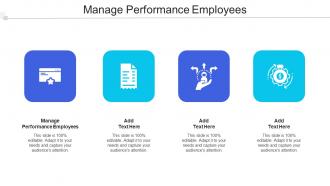 Manage Performance Employees Ppt Powerpoint Presentation Gallery Example Cpb