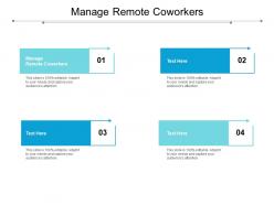 Manage remote coworkers ppt powerpoint presentation summary slideshow cpb