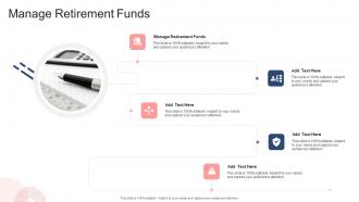 Manage Retirement Funds In Powerpoint And Google Slides Cpb