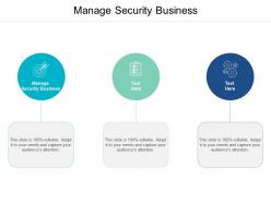 Manage security business ppt powerpoint presentation inspiration graphics template cpb