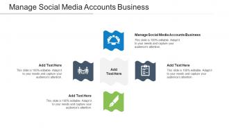 Manage Social Media Accounts Business Ppt Powerpoint Presentation Show Cpb