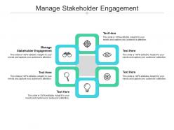 Manage stakeholder engagement ppt powerpoint presentation ideas slideshow cpb