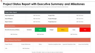 Manage the project scoping to describe project status report with executive summary and milestones