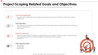 Manage the project scoping to describe the major deliverables related goals and objectives