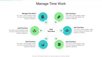 Manage Time Work In Powerpoint And Google Slides Cpb