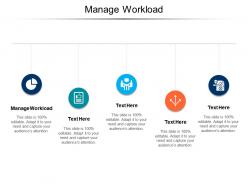 Manage workload ppt powerpoint presentation professional design ideas cpb
