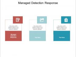 Managed detection response ppt powerpoint presentation icon display cpb