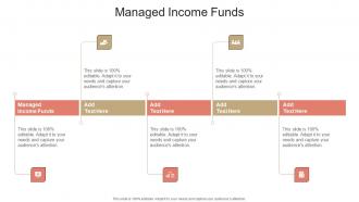 Managed Income Funds In Powerpoint And Google Slides Cpb