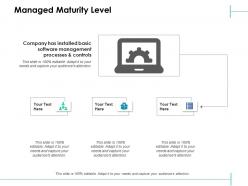 Managed maturity level processes software ppt powerpoint presentation slides gridlines